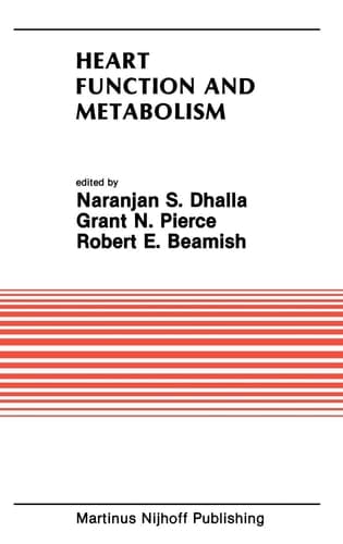 Heart Function and Metabolism: Proceedings of the Symposium held at the Eighth Annual Meeting of the American Section of the International Society for ... (Developments in Cardiovascular Medicine, 66)