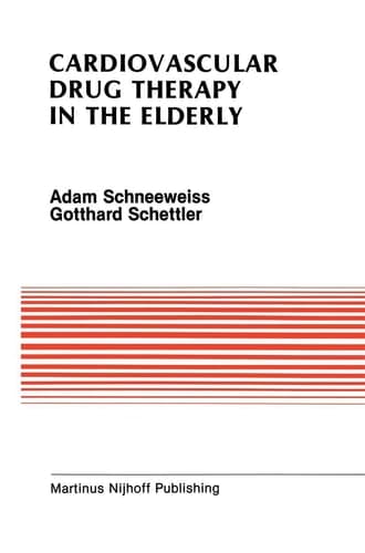 Cardiovascular Drug Therapy in the Elderly (Developments in Cardiovascular Medicine, 72)