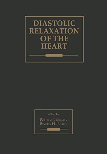 Diastolic Relaxation of the Heart: Basic Research and Current Applications for Clinical Cardiology