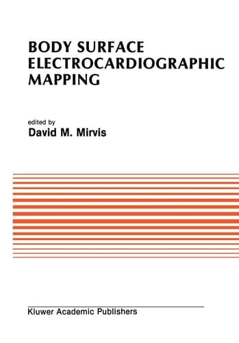 Body Surface Electrocardiographic Mapping (Developments in Cardiovascular Medicine, 82)
