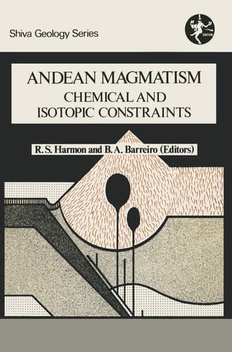 Andean Magmatism: Chemical and Isotopic Constraints (Shiva Geology)