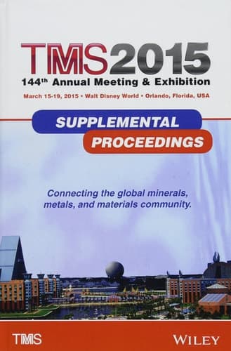 TMS 2015 144th Annual Meeting and Exhibition Supplemental Proceedings