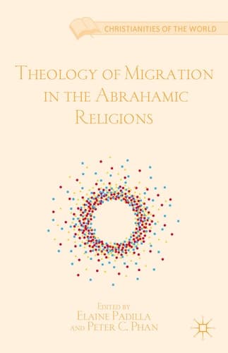Theology of Migration in the Abrahamic Religions