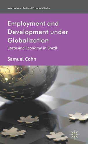 Employment and Development under Globalization State and Economy in Brazil