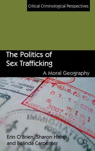 The Politics of Sex Trafficking A Moral Geography
