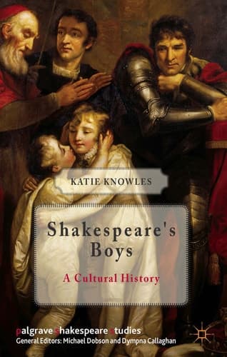 Shakespeare's Boys A Cultural History