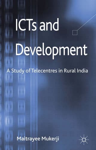 ICTs and Development A Study of Telecentres in Rural India