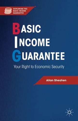 Basic Income Guarantee Your Right to Economic Security