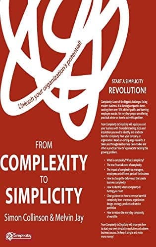 From Complexity to Simplicity Unleash Your Organisation's Potential