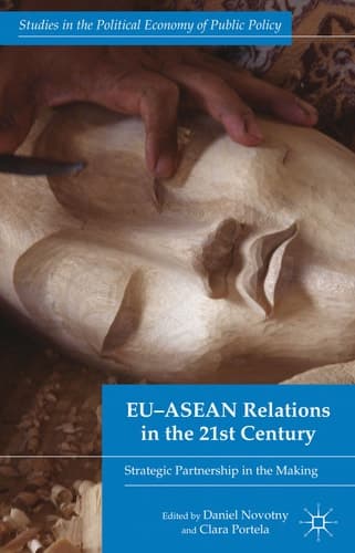 EU-ASEAN Relations in the 21st Century Strategic Partnership in the Making