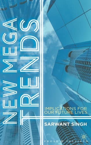 New Mega Trends Implications for our Future Lives