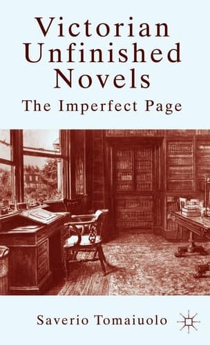 Victorian Unfinished Novels The Imperfect Page