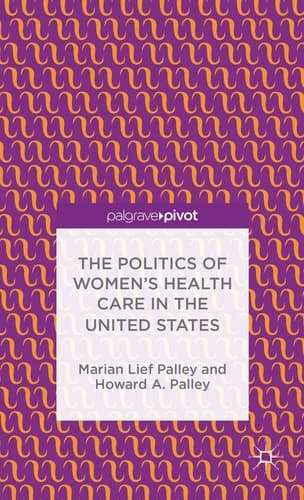 The Politics of Women’s Health Care in the United States