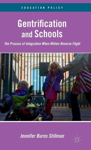 Gentrification and Schools The Process of Integration When Whites Reverse Flight