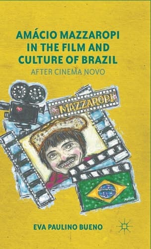Amácio Mazzaropi in the Film and Culture of Brazil After Cinema Novo