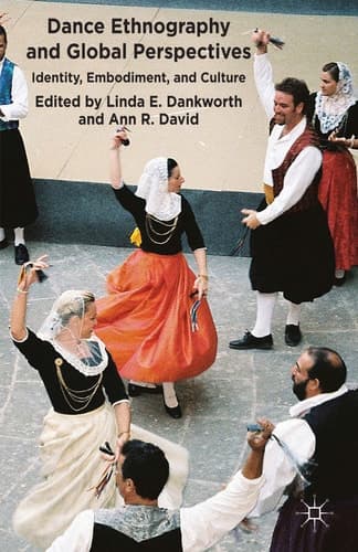 Dance Ethnography and Global Perspectives Identity, Embodiment and Culture
