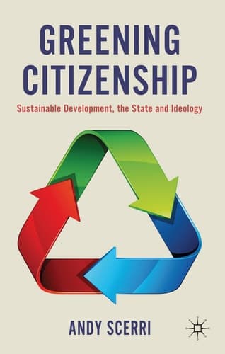 Greening Citizenship Sustainable Development, the State and Ideology