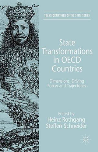 State Transformations in OECD Countries Dimensions, Driving Forces, and Trajectories