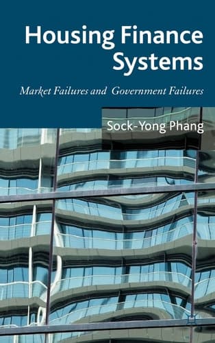 Housing Finance Systems Market Failures and Government Failures