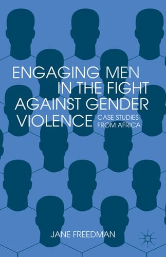 Engaging Men in the Fight against Gender Violence Case Studies from Africa