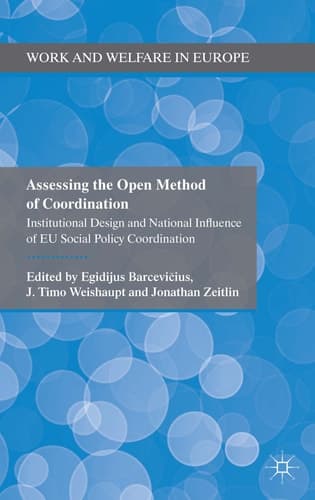 Assessing the Open Method of Coordination Institutional Design and National Influence of EU Social Policy Coordination