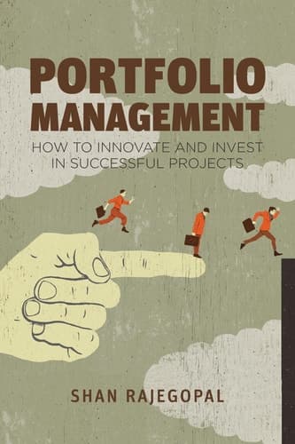 Portfolio Management How to Innovate and Invest in Successful Projects