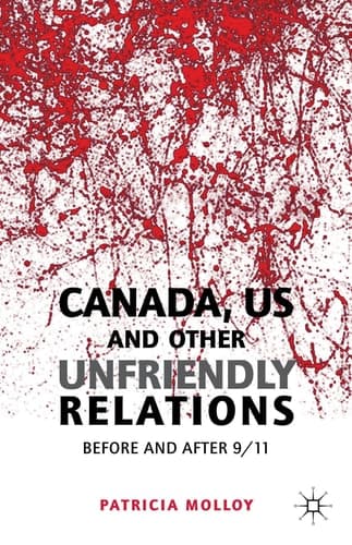 Canada/US and Other Unfriendly Relations Before and After 9/11