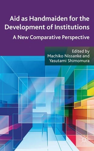 Aid as Handmaiden for the Development of Institutions A New Comparative Perspective