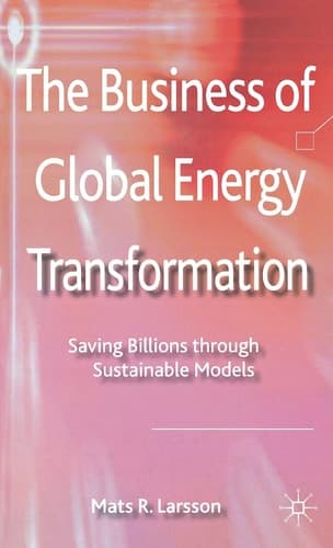 The Business of Global Energy Transformation Saving Billions through Sustainable Models