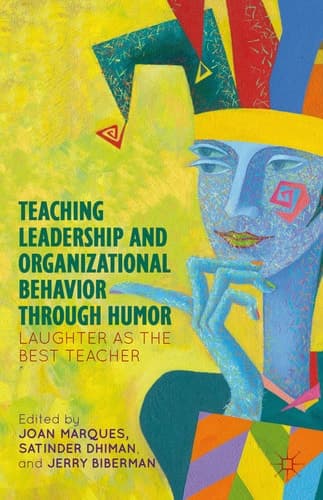 Teaching Leadership and Organizational Behavior through Humor Laughter as the Best Teacher