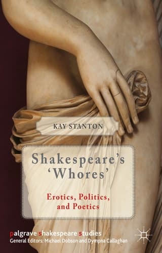 Shakespeare's 'Whores' Erotics, Politics, and Poetics
