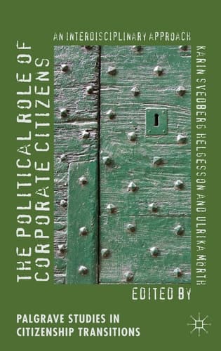 The Political Role of Corporate Citizens An Interdisciplinary Approach