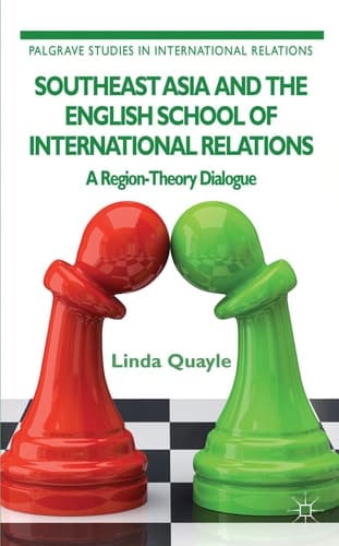 Southeast Asia and the English School of International Relations A Region-Theory Dialogue