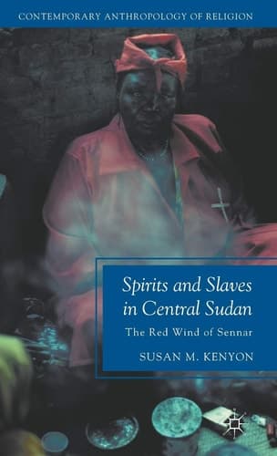 Spirits and Slaves in Central Sudan The Red Wind of Sennar
