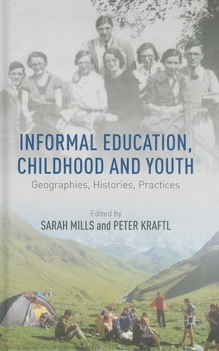 Informal Education, Childhood and Youth Geographies, Histories, Practices