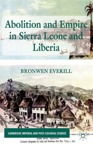 Abolition and Empire in Sierra Leone and Liberia