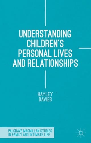 Understanding Children's Personal Lives and Relationships