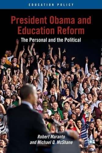 President Obama and Education Reform The Personal and the Political