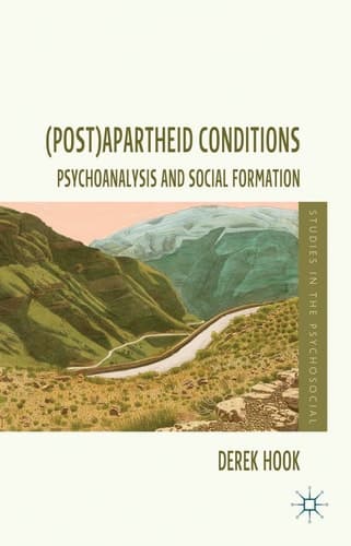 (Post)apartheid Conditions Psychoanalysis and Social Formation