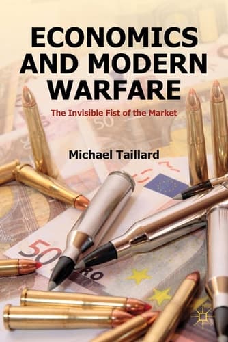 Economics and Modern Warfare The Invisible Fist of the Market