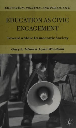 Education as Civic Engagement Toward a More Democratic Society