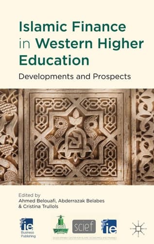 Islamic Finance in Western Higher Education Developments and Prospects