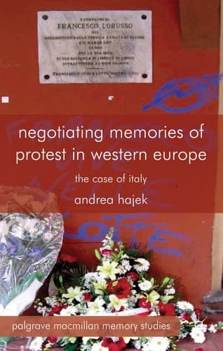 Negotiating Memories of Protest in Western Europe The Case of Italy
