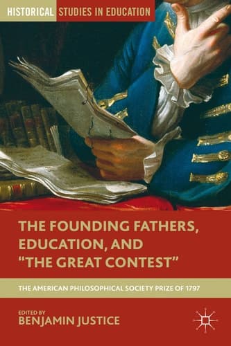 The Founding Fathers, Education, and "The Great Contest" The American Philosophical Society Prize of 1797