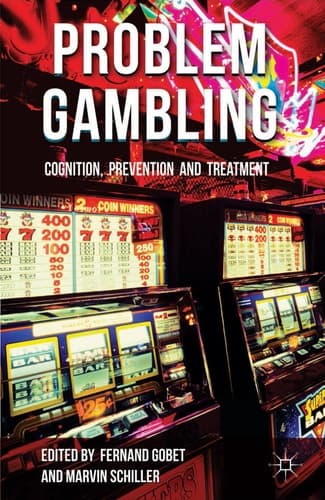 Problem Gambling Cognition, Prevention and Treatment