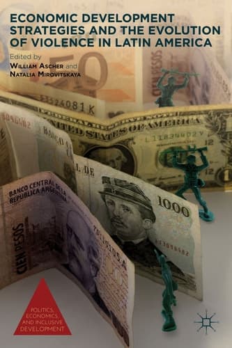 Economic Development Strategies and the Evolution of Violence in Latin America