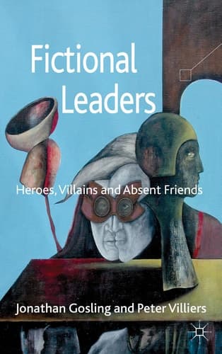 Fictional Leaders Heroes, Villans and Absent Friends