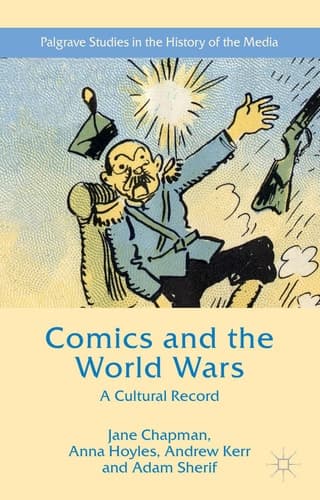 Comics and the World Wars A Cultural Record