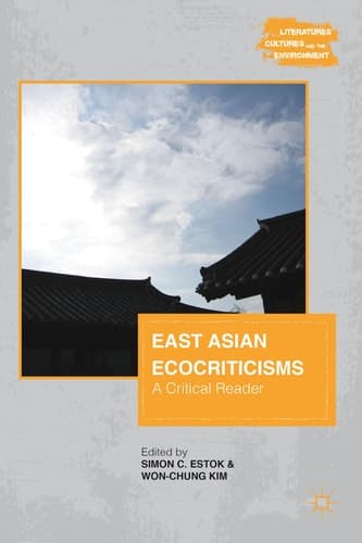 East Asian Ecocriticisms A Critical Reader