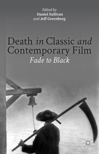 Death in Classic and Contemporary Film Fade to Black